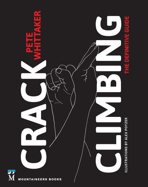 Crack Climbing: The Definitive Guide by Pete Whittaker - The Hoarding Marmot